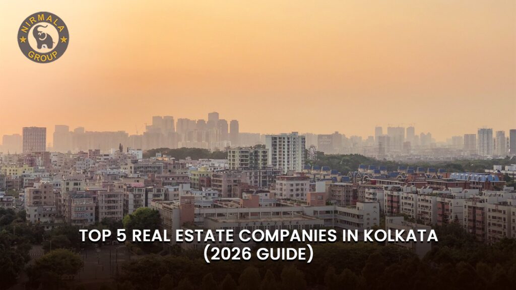 Top 5 Real Estate Companies in Kolkata